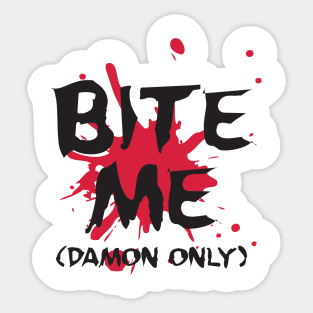 Bite me (Damon) Sticker